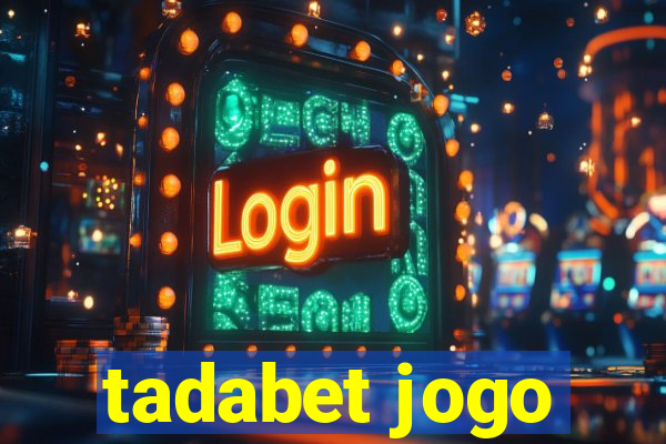 tadabet jogo